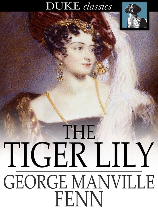 Title details for The Tiger Lily by George Manville Fenn - Available